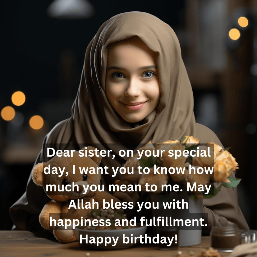 Islamic birthday wishes foe elder sister