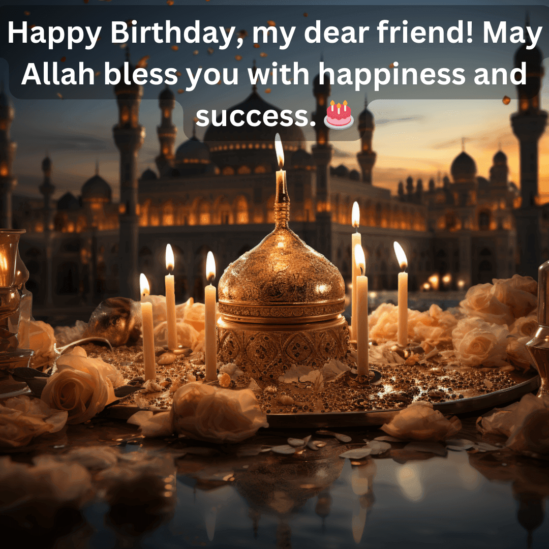 250+ Islamic Birthday Wishes: Duas and Quotes